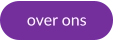 over ons
